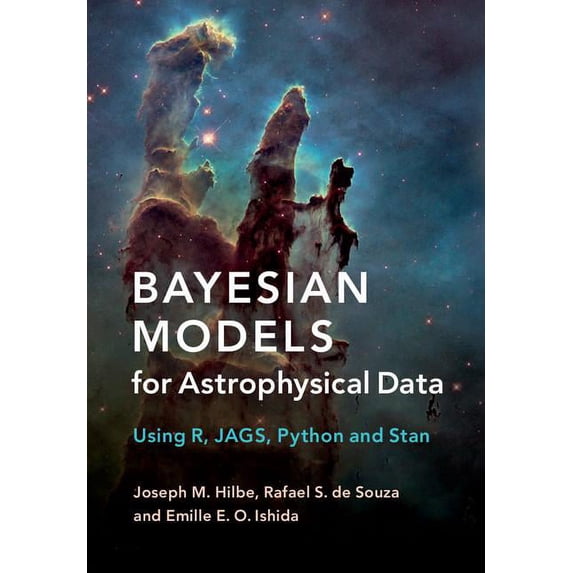 Bayesian Models for Astrophysical Data: Using R, Jags, Python, and Stan, (Hardcover)