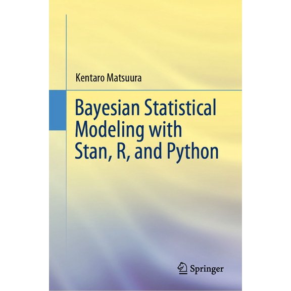 Bayesian Statistical Modeling with Stan, R, and Python, (Hardcover)