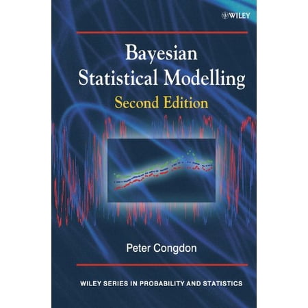 Pre-Owned Bayesian Statistical Modelling (Wiley Series in Probability and Statistics) (Hardcover) 0470018755 9780470018750