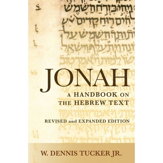 Baylor Handbook on the Hebrew Bible Jonah: A Handbook on the Hebrew Text, (Paperback)