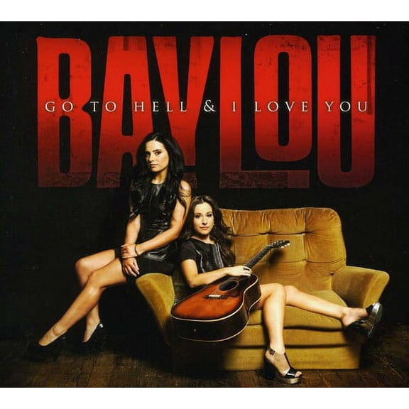Baylou - Go to Hell & I Love You - Music & Performance - CD