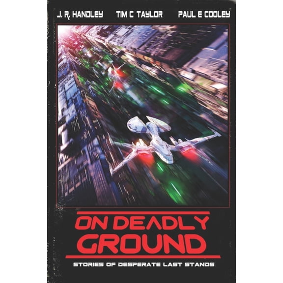 Bayonet Books Anthology On Deadly Ground: A Heroic Last Stand, Book 4, (Paperback)