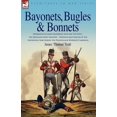 thumbnail image 1 of Bayonets, Bugles & Bonnets - Experiences of Hard Soldiering with the 71st Foot - The Highland Light Infantry - Through M, (Paperback), 1 of 1