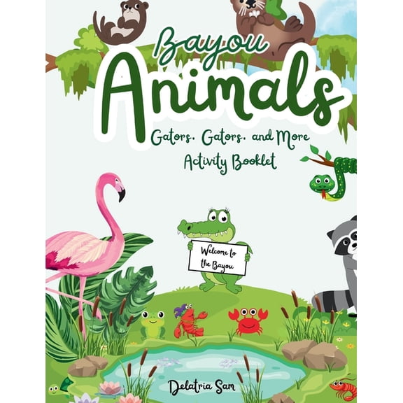 Bayou Animals: Gators, Gators, and More, (Paperback)