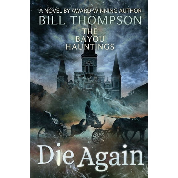 Bayou Hauntings Die Again, Book 6, (Paperback)