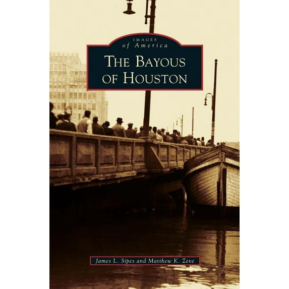 Bayous of Houston (Hardcover)