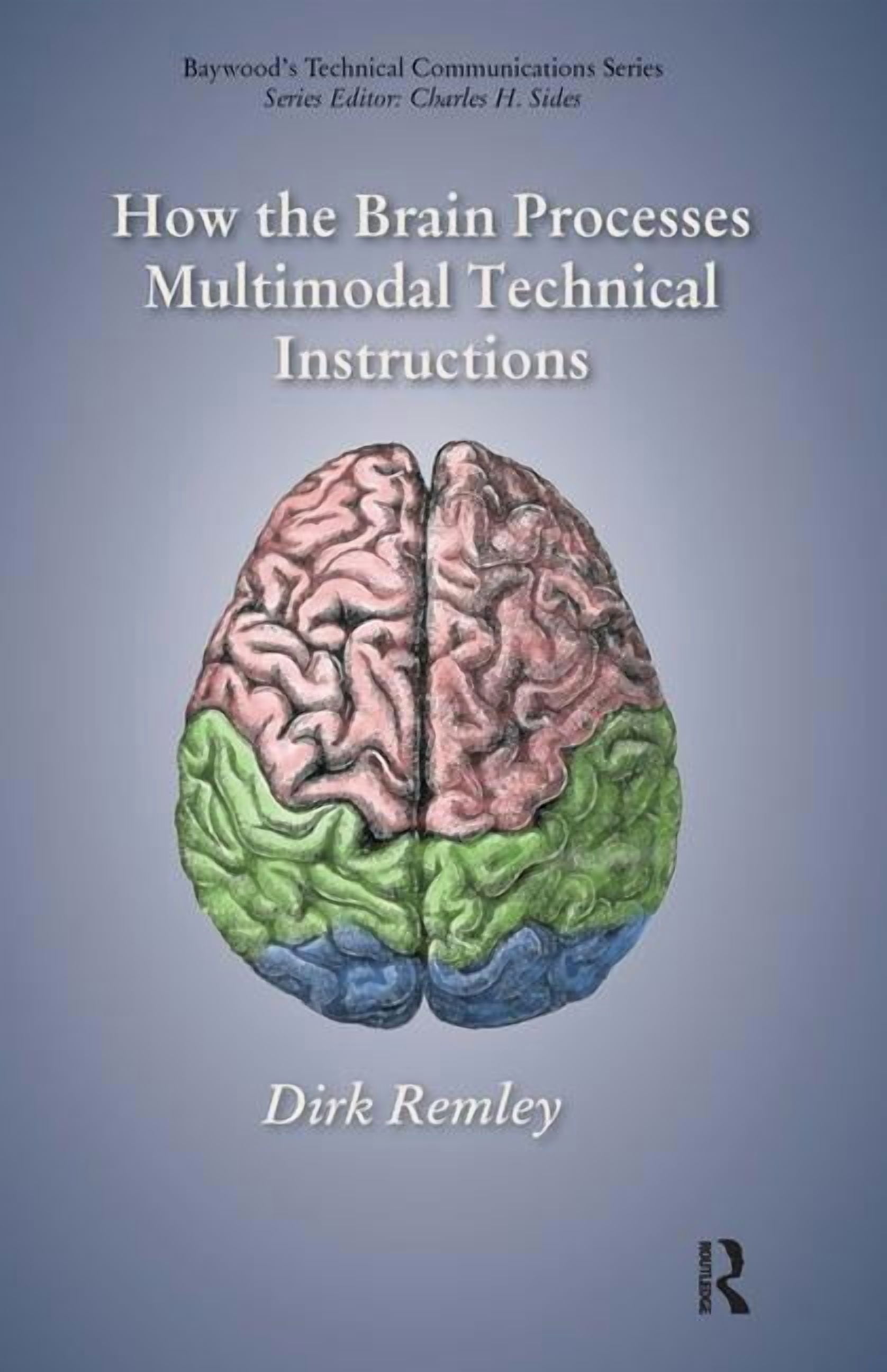 Baywood's Technical Communications: How the Brain Processes Multimodal ...