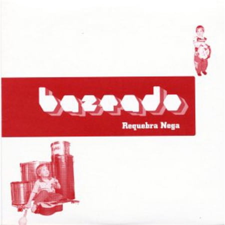 Bazeado - Requebra Nega [CD]