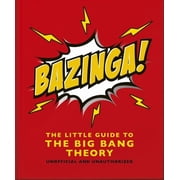 Bazinga! The Little Guide to the Big Bang Theory, Hardcover