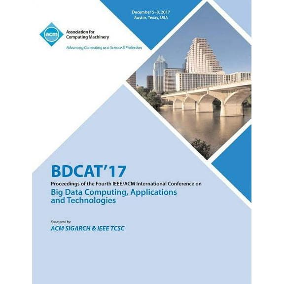Bdcat'17: Big Data Computing, Applications and Technologies, (Paperback)