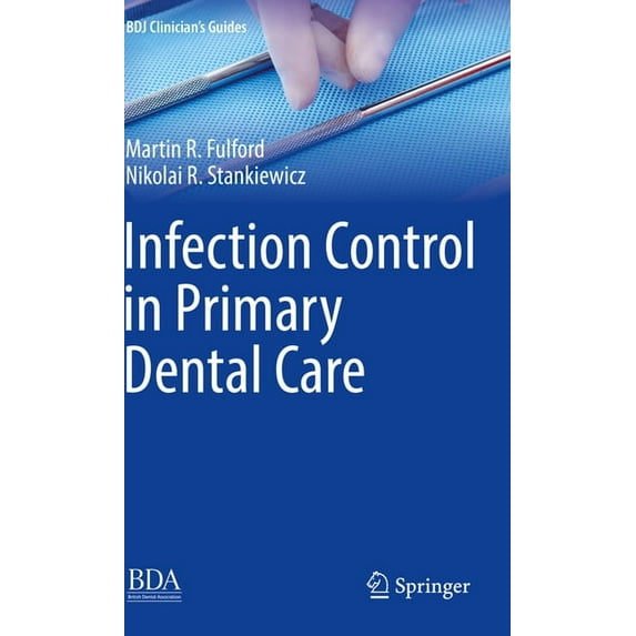 Bdj Clinician's Guides Infection Control in Primary Dental Care, (Paperback)
