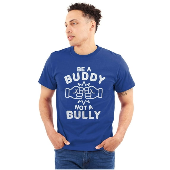 Be A Buddy Not A Bully Friendly Cute Plus Size Crewneck Graphic Tee Shirt Brisco Brands 3X