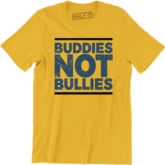 Be A Buddy Not A Bully Inspirational Message Anti Bullying Men's T-Shirt