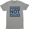 thumbnail image 1 of Be A Buddy Not A Bully Inspirational Message Anti Bullying Men's T-Shirt, 1 of 4