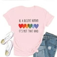 thumbnail image 1 of Be A Decent Human It's Not That Hard T Shirt For Women,Inspirational Kindness Graphic T Shirt, 1 of 5