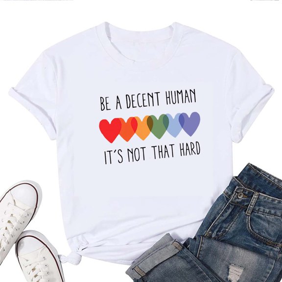 Be A Decent Human It's Not That Hard T Shirt For Women,Inspirational Kindness Graphic T Shirt