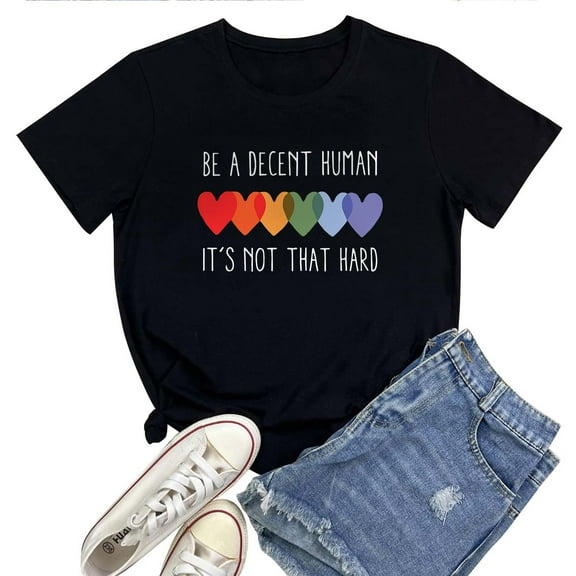 Be A Decent Human It's Not That Hard T Shirt For Women,Inspirational Kindness Graphic T Shirt