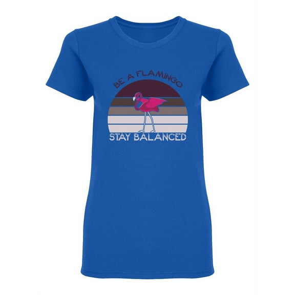 Be A Flamingo Design Shaped T-Shirt Women -Image by Shutterstock, Female Small