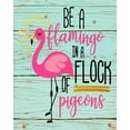 thumbnail image 1 of Be A Flamingo In A Flock Of Pigeons Inspirational Metal Plaque Tin Sign 8X12 Inch, 1 of 4