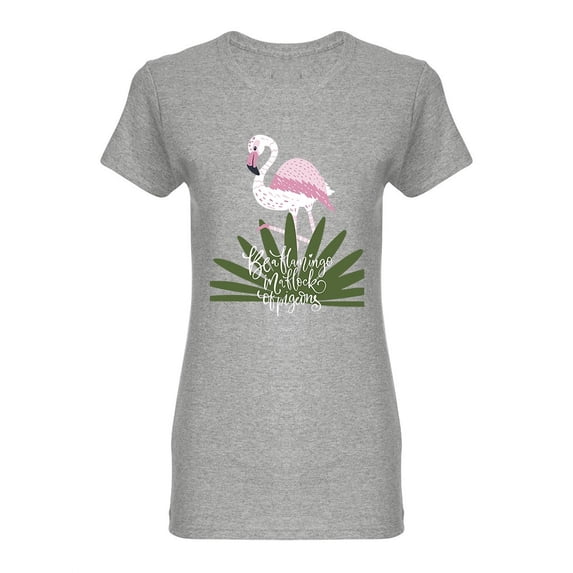 Be A Flamingo Shaped T-Shirt Women -Image by Shutterstock, Female XX-Large