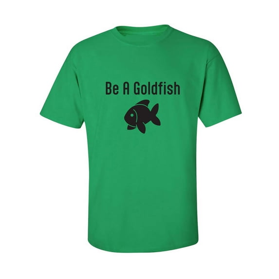Be A Goldfish Adult Short Sleeve T-shirt
