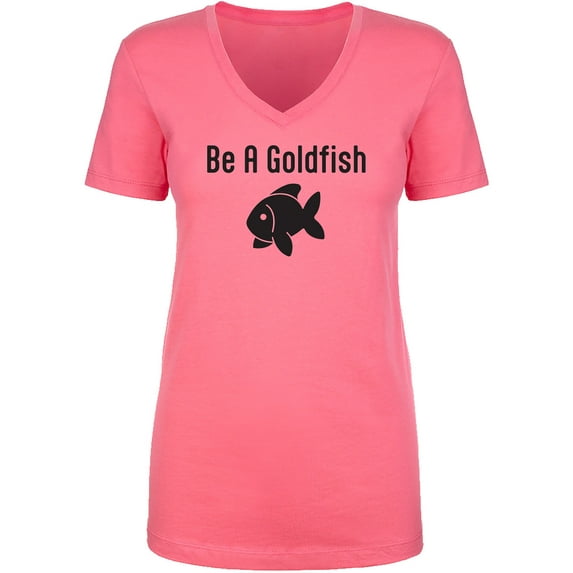 Be A Goldfish Womens V-Neck T-Shirt