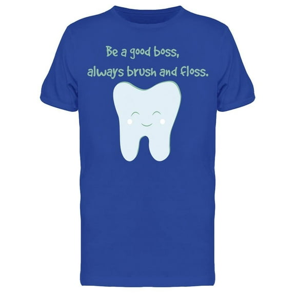 Be A Good Boss With Your Teeth T-Shirt Men -Image by Shutterstock, Male Medium