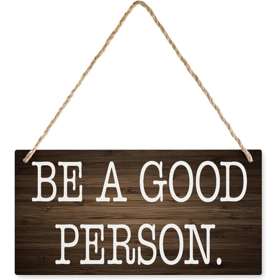 Be A Good Person Retro Farmhouse Wooden Sign, Home Wall Plaque Decor ...