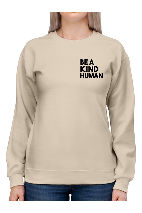 Be A Kind Human Sweatshirt Women -Smartprints Designs, Female 3X-Large
