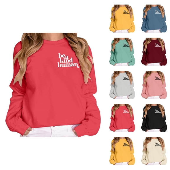 Be A Kind Human Sweatshirt for Women Long Sleeve Crewneck Positive Message Graphic Pullover Top