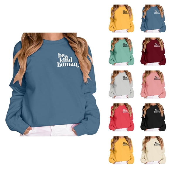 Be A Kind Human Sweatshirt for Women Long Sleeve Crewneck Positive Message Graphic Pullover Top