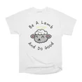 thumbnail image 1 of Be A Lamb T-Shirt Tee Gift For Him Merch For Her Apparel For Friend, 1 of 2