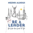 thumbnail image 1 of Pre-Owned Be a Leader: Be Who You Want to Be (Paperback) 1642930288 9781642930283, 1 of 1