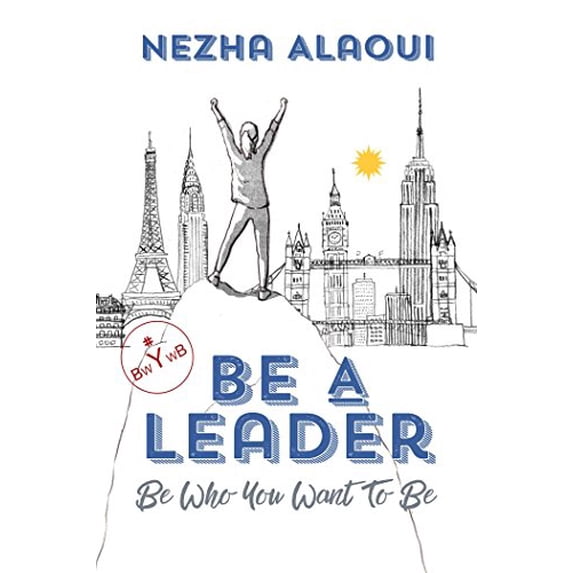 Pre-Owned Be a Leader: Be Who You Want to Be (Paperback) 1642930288 9781642930283