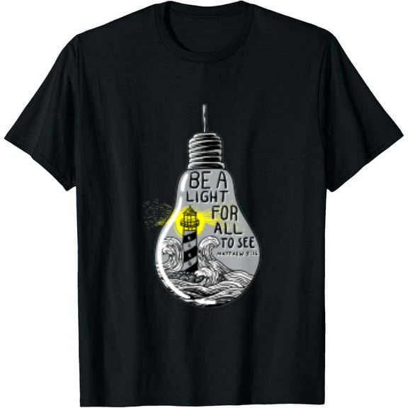 Be A Light For All To See Lighthouse Beacon T-shirt men and women can wear, black, white, gifts.