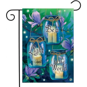 Be A Light To The World Spring Garden Flag 12.5&#34; x 18&#34; Briarwood Lane