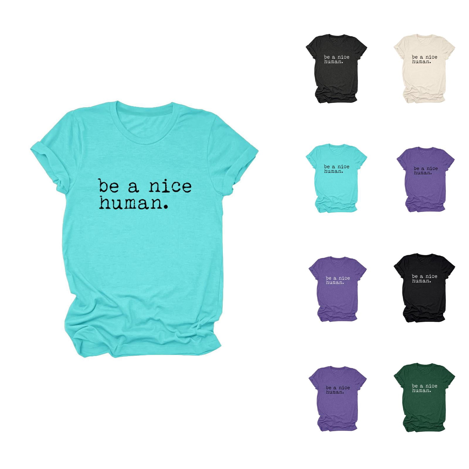 Be A Nice Human Graphic Tees for Women 2026 Summer Short Sleeve ...