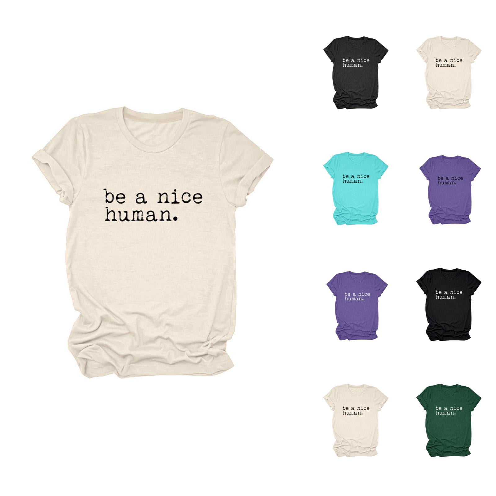 Be A Nice Human Graphic Tees for Women 2026 Summer Short Sleeve ...