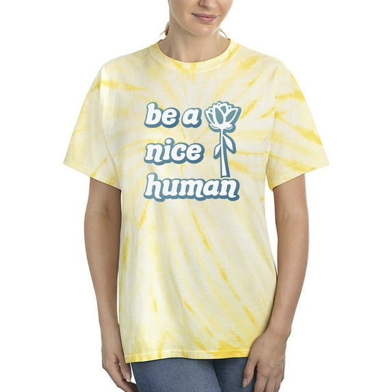 Be A Nice Human Tie Dye Cyclone Women -Smartprints Designs, Female Medium