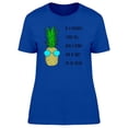 thumbnail image 1 of Be A Pineapple Inspiration Quote T-Shirt Women -Image by Shutterstock, Female Large, 1 of 2