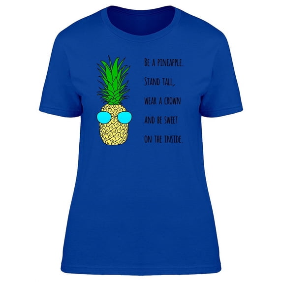 Be A Pineapple Inspiration Quote T-Shirt Women -Image by Shutterstock, Female Large