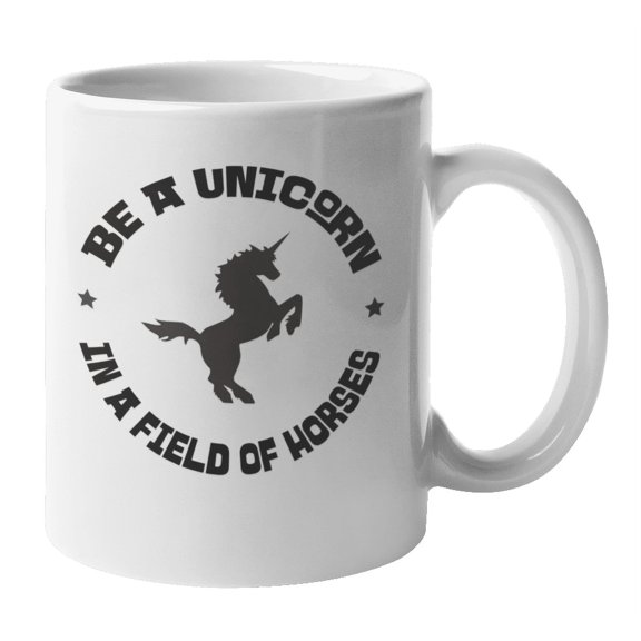 Be A Unicorn Inspirational Quote Coffee & Tea Gift Mug Cup For Friend, Family, Relative, Best Friend, Colleague, Co-worker, Partner, And Buddy (11oz)