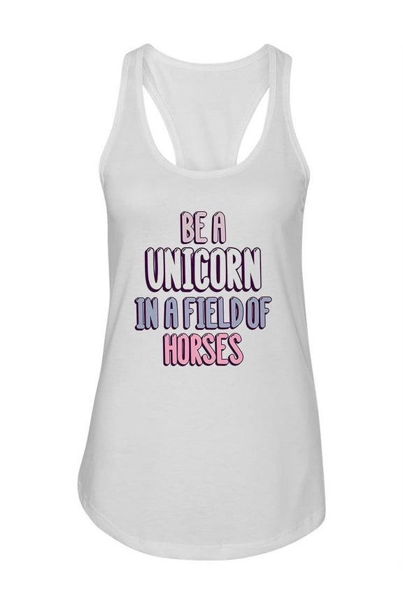 Be A Unicorn Quote Tank Women -Image by Shutterstock, Female Large