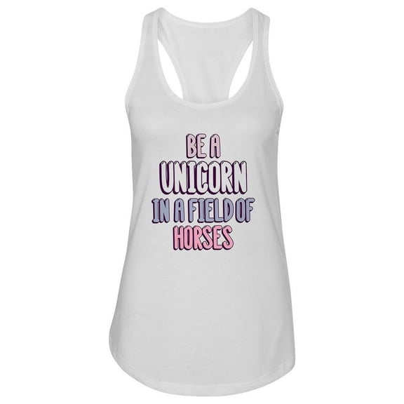 Be A Unicorn Quote Tank Women -Image by Shutterstock, Female Medium