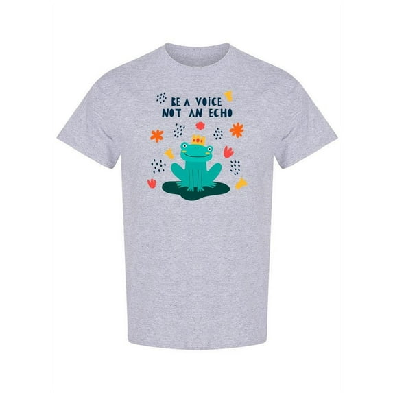 Be A Voice Not An Echo T-Shirt Women -Image by Shutterstock, Female XX-Large