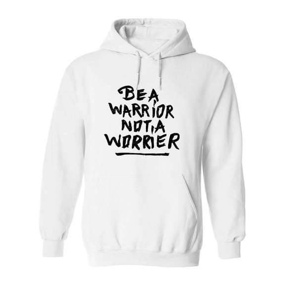 Be A Warrior Not A Worrier!  Hoodie Men -Image by Shutterstock, Male XX-Large