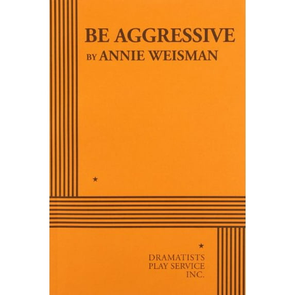 Pre-Owned Be Aggressive (Paperback) 0822218941 9780822218944