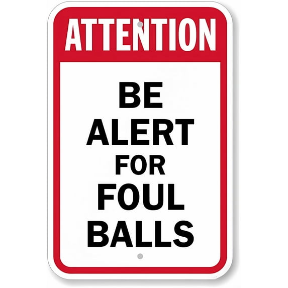 Be Alert For Foul Balls 8"x12" Metal Sign, Baseball Warning Sign, Wall or Fence Mount, Indoor Outdoor Sports Area Sign