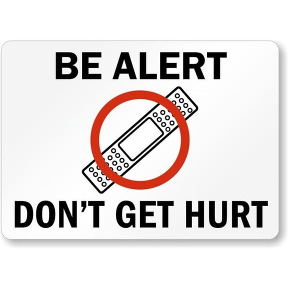 Be Alert Safety Slogan Weatherproof Metal Sign Size: 16 x 12 Inch