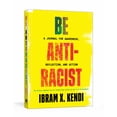 thumbnail image 1 of Be Antiracist : A Journal for Awareness, Reflection, and Action (Paperback), 1 of 3